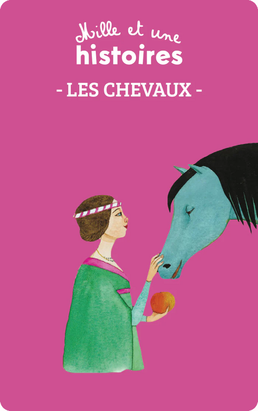 Mille et une histoires : les chevaux